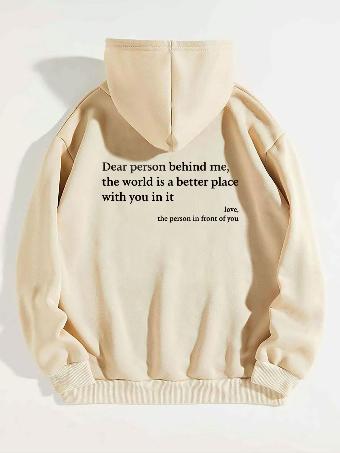 Dear Person Behind Me,the World Is A Better Place,with You In It,love,the Person In Front Of You,Women's Plush Letter Printed Kangaroo Pocket Drawstring Printed Hoodie Unisex Trendy Hoodies - Regalo ShopShirtCJCJWY173158323WDApricot2XLDear Person Behind Me,the World Is A Better Place,with You In It,love,the Person In Front Of You,Women's Plush Letter Printed Kangaroo Pocket Drawstring Printed Hoodie Unisex Trendy Hoodies